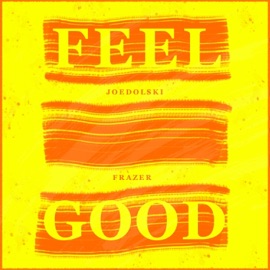 FEEL GOOD (feat. Frazer) JOEDOLSKI