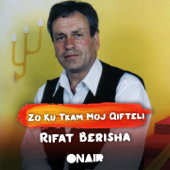 Zo ku tkam moj qifteli - Rifat Berisha