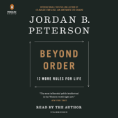 Beyond Order: 12 More Rules for Life (Unabridged) - Jordan B. Peterson Cover Art