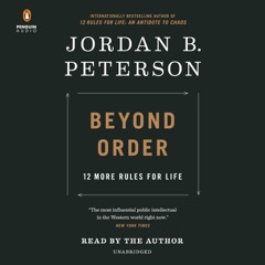 Beyond Order: 12 More Rules for Life (Unabridged)
