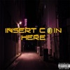 Insert Coin Here (Instrumental) - Single