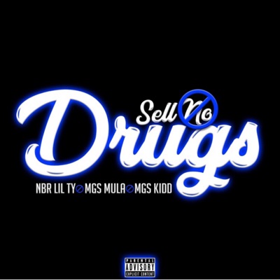 Sell No Drugs (feat. Mgs Mula & Mgs Kidd) - Single