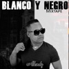 Blanco y Negro Mixtape - EP