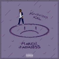 March Sadness (feat. Kenny Greene & Hana Daisy) - Single - Konscious Kel