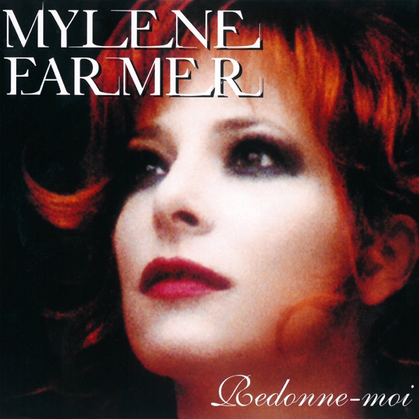 Redonne-moi - Single - Mylène Farmer