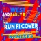Run Fi Cover (JStar Remix) - Ed West, Parly B, Jago & Dandelion lyrics