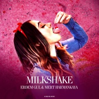 Milkshake - Single - Erdem Gul & Mert Harmankaya