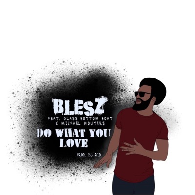 Do What You Love (feat. Glass Bottom Boat & Michael Wouters) - Single