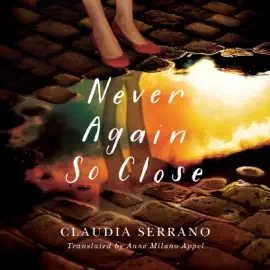 Never Again So Close (Unabridged)