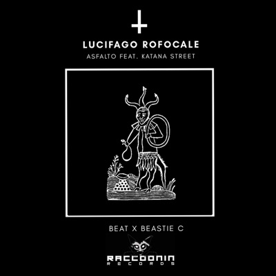 Lucifago Rofocale (feat. Katana Street & Beastie C) - Single