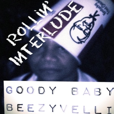 Rollin' Interlude (feat. Beezyvelli) - Single