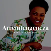 Amenitengeneza — Martha Mwaipaja
