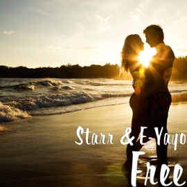 Free Starr & E-Yayo