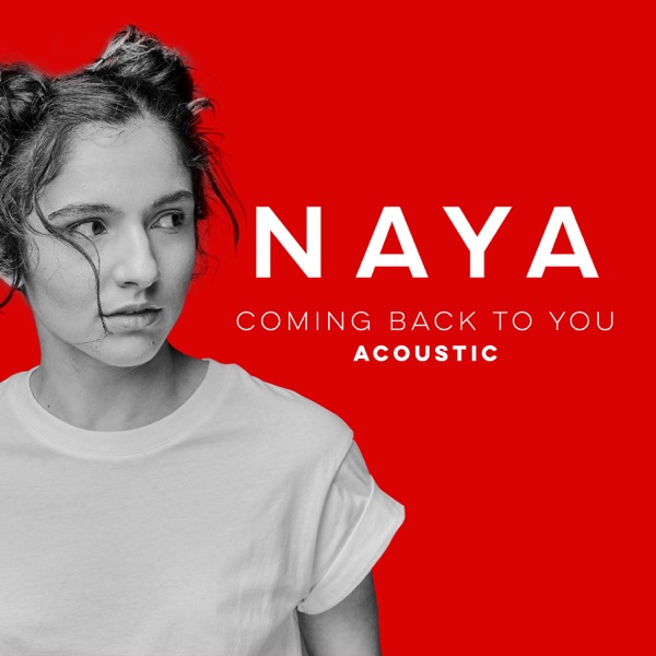 Coming Back to You (Acoustic versions) - Single - NAYA