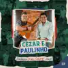 Cezar & Paulinho - Dinheiro Não Compra Amor