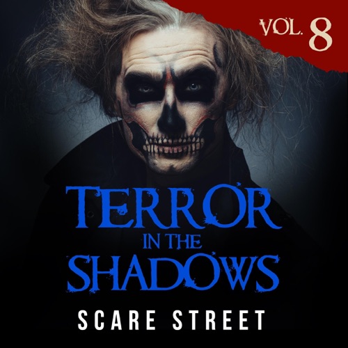 Terror in the Shadows Vol. 8: Horror Short Stories Collection with Scary Ghosts, Paranormal & Supernatural Monsters (Unabridged) cover