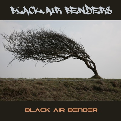 Black Air Bender (feat. Eddie Bayard & Storm9000) - Single