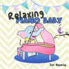 Relaxing Piano Baby - Tali Rhyming