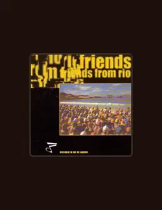 Listen to Friends from Rio, watch music videos, read bio, see tour dates & more!