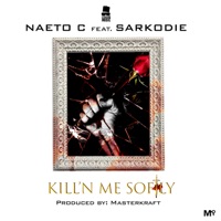 Kill'N Me Softly - Single - Naeto C & Sarkodie