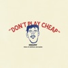 Don't Play Cheap - Single, 2020