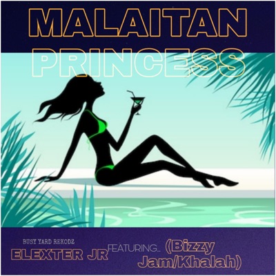 Malaitan Princess (feat. Khala/Bizzy Jam) - Single