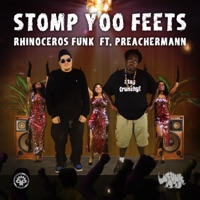 Stomp Yoo Feets (feat. Preachermann) - Single - Rhinoceros Funk