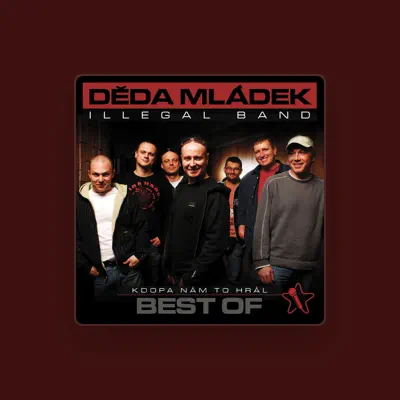 Listen to Deda Mladek Illegal Band, watch music videos, read bio, see tour dates & more!