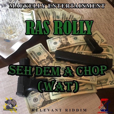 Seh Dem a Chop (feat. Ras Rolly) - Single