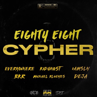 88Cypher, Pt. 1 (feat. Everywhere, ThekidGhost, Michael Blueyez, BKR, IamSly & Deja Mann) - Single