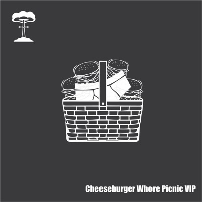 Cheeseburger Whore (Picnic VIP) [VIP] - Single