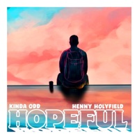 Hopeful (feat. Henny Holyfield) - Single - Kinda Odd