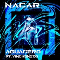 Aguacero (feat. Vinchenzzo) - Single - Nacar