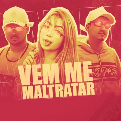 Vem Me Maltratar - Single