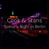 Cook & Stans - Spend a Night in Berlin (Extended Club Mix)