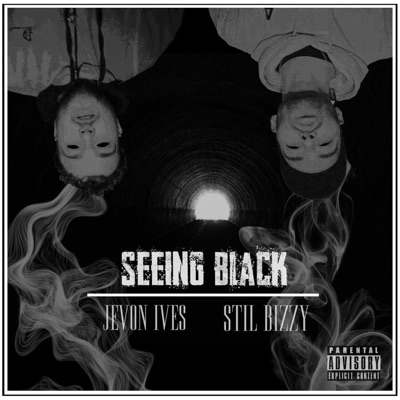 Seeing Black (feat. Jevon Ives) - Single