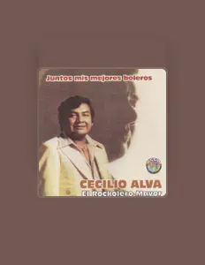 Dengarkan Cecilio Alva, tonton video musik, baca bio, lihat tanggal tur & lainnya!