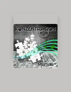 Listen to Konzentration Musik Welt, watch music videos, read bio, see tour dates & more!