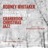 Rodney Whitaker, Christopher Wells & Christ Church Cranbrook Choir