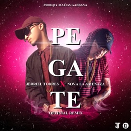 Pegate (feat. Nova La Amenaza) [Remix] Jerriel Torres