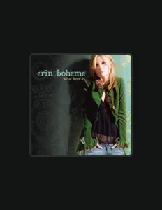 Listen to Erin Boheme, watch music videos, read bio, see tour dates & more!