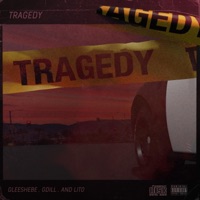 Tragedy (feat. Gleesh EBE, G Dill & Lito) - Single - Gleesh EBE