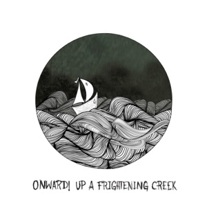 Onward! Up a Frightening Creek