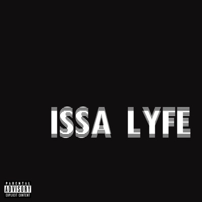 Issa Lyfe - Single