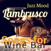 Albert Camus Albert Camus Songs for Wine Bar: Lambrusco Jazz Mood