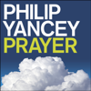 Prayer - Philip Yancey