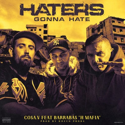Haters Gonna Hate (feat. H Mafia & Hueco Prods) - Single