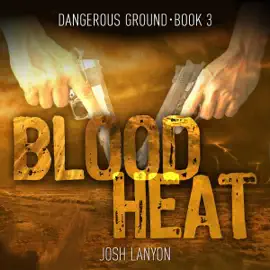 Blood Heat: Dangerous Ground (Unabridged)