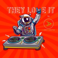 They Love It - Single - Ajinkya Gautam