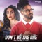 Don't Be the One (feat. Kara Marni) - Emiway Bantai lyrics